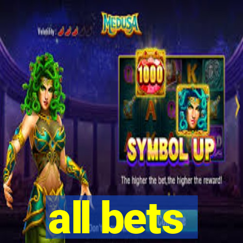 all bets